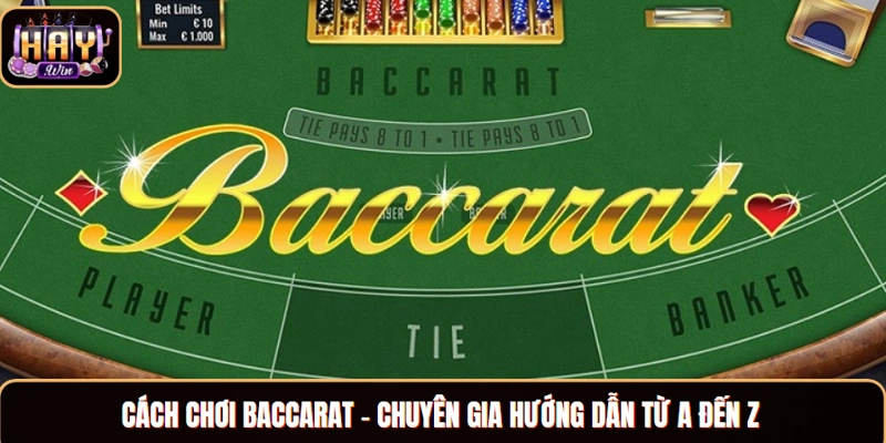 Cách chơi Baccarat
