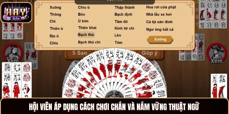 Hội viên áp dụng cách chơi Chắn và nắm vững thuật ngữ