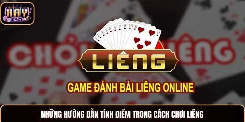 Cách Chơi Liêng - Quy Tắc So Sánh Điểm, Mẹo Hay Từ Cao Thủ Những hướng dẫn tính điểm trong cách chơi Liêng