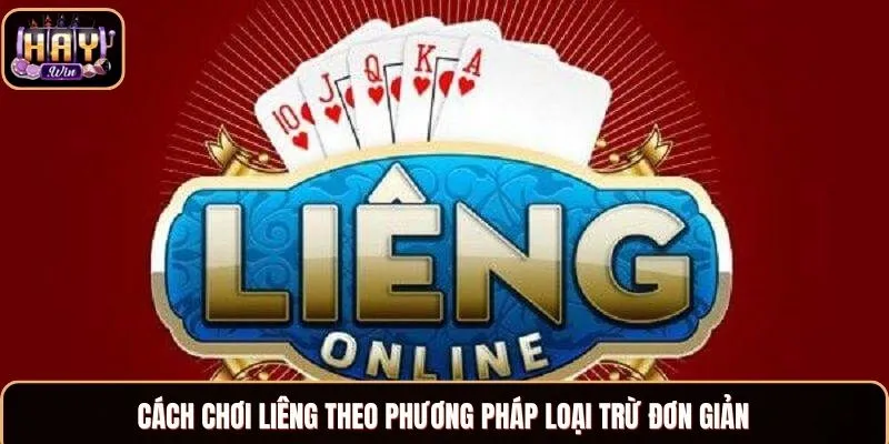 Cách Chơi Liêng - Quy Tắc So Sánh Điểm, Mẹo Hay Từ Cao Thủ Cách chơi Liêng theo phương pháp loại trừ đơn giản