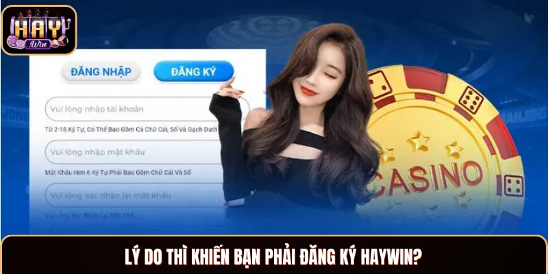 Đăng Ký Haywin - Hướng Dẫn Thực Hiện Với 5 Bước Đơn Giản Một số ưu điểm đặc biệt tại nhà cái Haywin