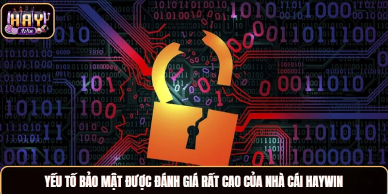 Nhà Cái Haywin - Sự Lựa Chọn Cá Cược Hàng Đầu Cho Bet Thủ Yếu tố bảo mật được đánh giá rất cao của nhà cái Haywin