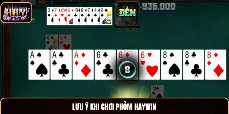 Phỏm HAYWIN - Game Bài Uy Tín, Nổi Tiếng Khắp Châu Á Chơi Phỏm nên lưu ý một vài vấn đề